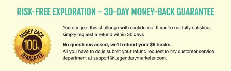 Legendary Marketer - 30 day money back guarantee